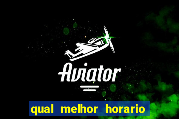 qual melhor horario para jogar fortune dragon